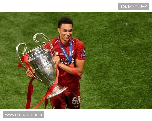 特伦特·亚历山大-阿诺德：从青涩天才到世界级右后卫的蜕变之路